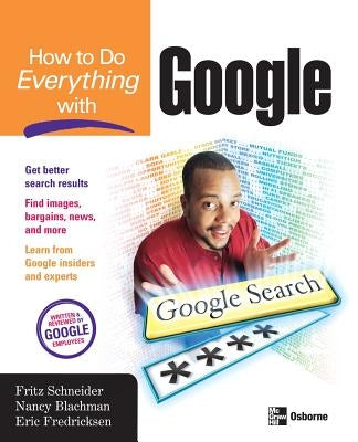 How to Do Everything with Google by Schneider, Fritz