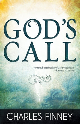 God's Call by Finney, Charles G.