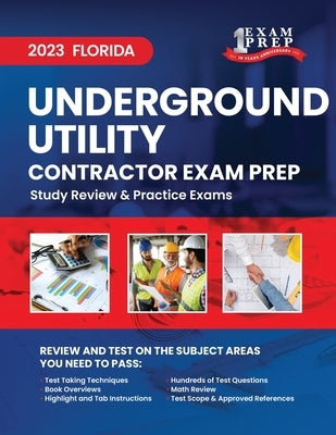 2023 Florida Underground Utility Contractor Exam Prep: 2023 Study Review & Practice Exams by Inc, Upstryve