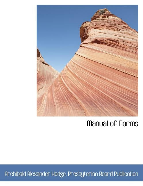 Manual of Forms by Hodge, Archibald Alexander
