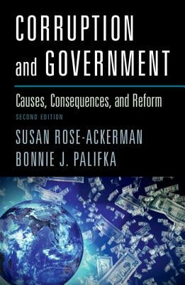 Corruption and Government: Causes, Consequences, and Reform by Rose-Ackerman, Susan