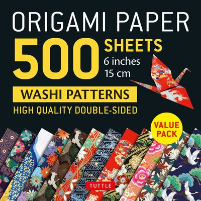 Origami Paper 500 Sheets Japanese Washi Patterns 6 (15 CM): High-Quality, Double-Sided Origami Sheets with 12 Different Designs (Instructions for 6 Pr by Tuttle Publishing