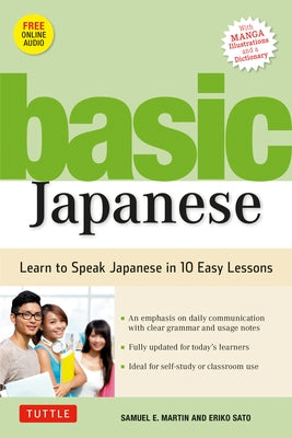 Basic Japanese: Learn to Speak Japanese in 10 Easy Lessons (Fully Revised and Expanded with Manga Illustrations, Audio Downloads & Jap by Martin, Samuel E.