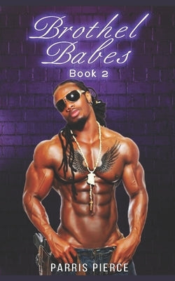 Brothel Babes: Book 2 by Pierce, Parris