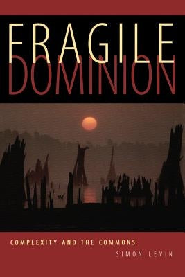 Fragile Dominion by Levin, Simon a.