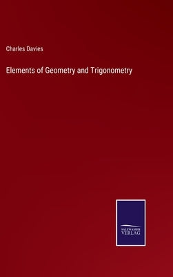 Elements of Geometry and Trigonometry by Davies, Charles