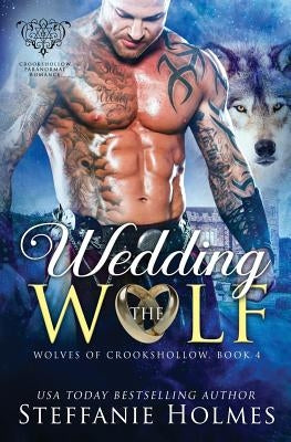 Wedding the Wolf by Holmes, Steffanie