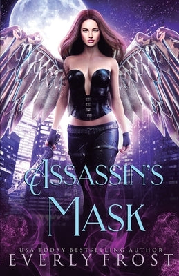 Assassin's Magic 2: Assassin's Mask by Frost, Everly