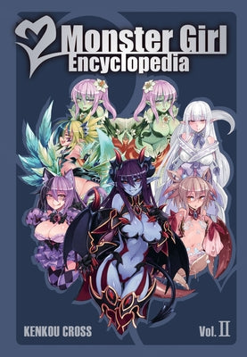 Monster Girl Encyclopedia Vol. 2 by Cross, Kenkou