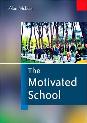 The Motivated School by McLean, Alan