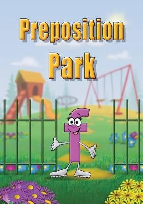 Preposition Park by Ward, Linda Lee