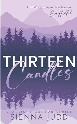 Thirteen Candles: Small Town, Single Dad, Enemies to Lovers Romance by Judd, Sienna