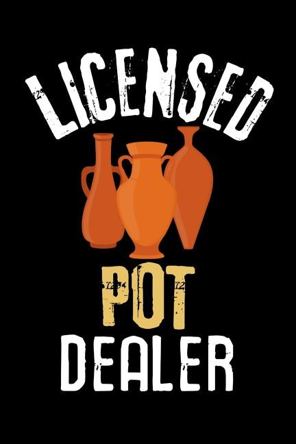 Licensed Pot Dealer: Pottery Project Book - 80 Project Sheets to Record your Ceramic Work - Gift for Potters by Project Book, Pottery