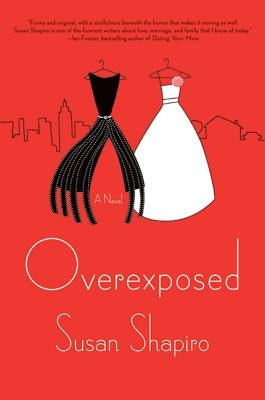 Overexposed by Shapiro, Susan