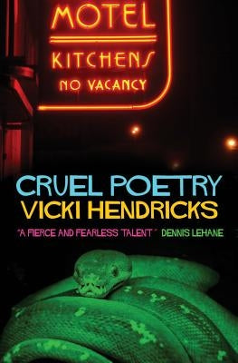 Cruel Poetry by Hendricks, Vicki