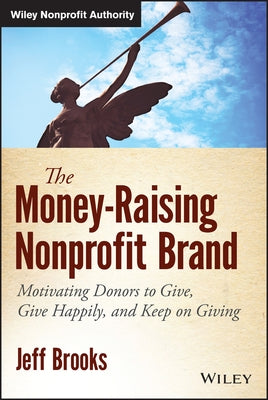 The Money-Raising Nonprofit Brand by Brooks, Jeff
