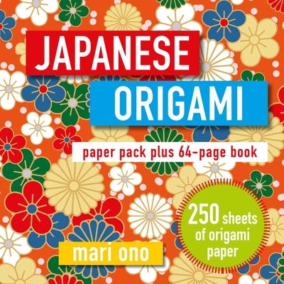 Japanese Origami: Paper Pack Plus 64-Page Book by Ono, Mari