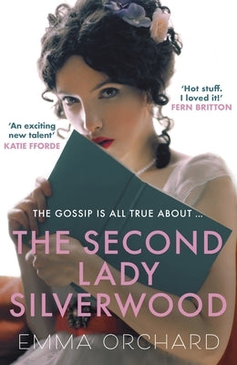 The Second Lady Silverwood by Orchard, Emma