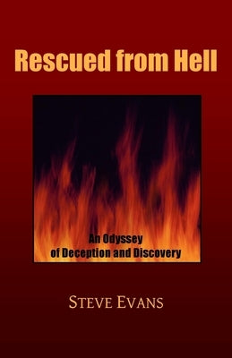 Rescued from Hell: An Odyssey of Deception and Discovery by Evans, Anne-Marie