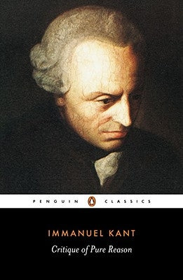 Critique of Pure Reason by Kant, Immanuel
