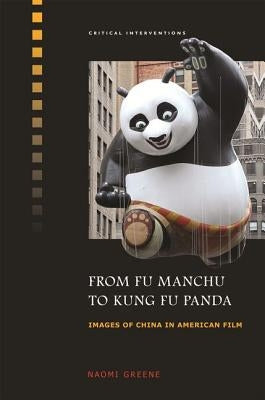 From Fu Manchu to Kung Fu by Greene, Naomi