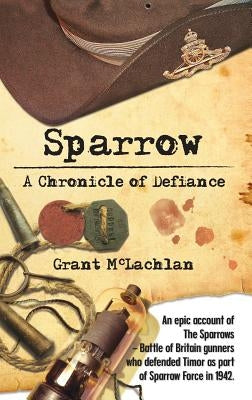 Sparrow: A Chronicle of Defiance by McLachlan, Grant