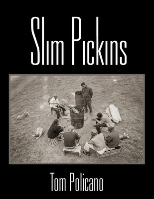 Slim Pickins by Policano, Tom