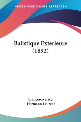 Balistique Exterieure (1892) by Siacci, Francesco