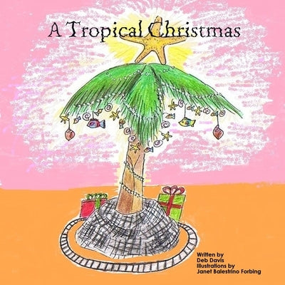 A Tropical Christmas by Davis, Deb
