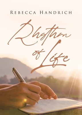 Rhythm of Life by Handrich, Rebecca