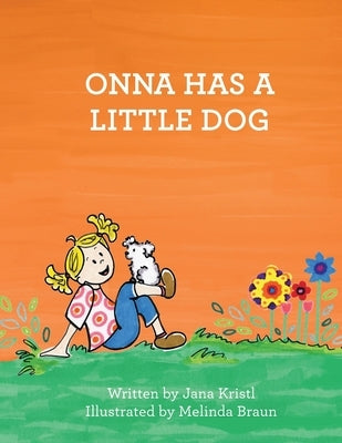 Onna Has a Little Dog by Kristl, Jana