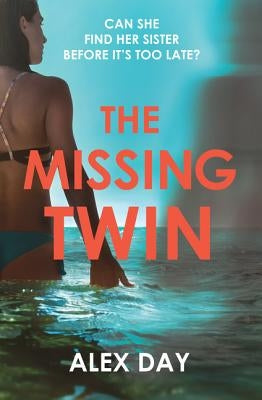 The Missing Twin by Day, Alex