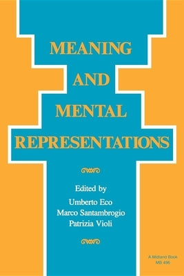 Meaning and Mental Representation by Eco, Umberto