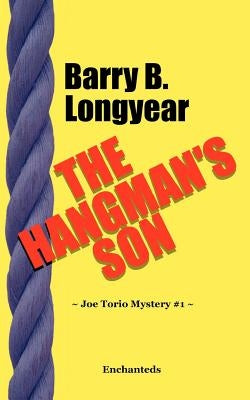 The Hangman's Son: A Joe Torio Mystery by Longyear, Barry B.