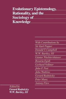 Evolutionary Epistemology, Rationality, and the Sociology of Knowledge by Radnitzky, Gerard