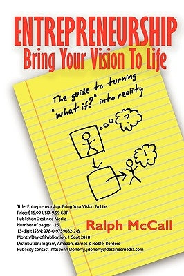 Entrepreneur? Bring Your Vision to Life: The Guide for Christian Entrepreneurs to Turn What If Into Reality by McCall, Ralph