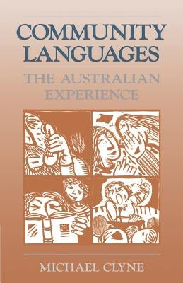 Community Languages: The Australian Experience by Clyne, Michael