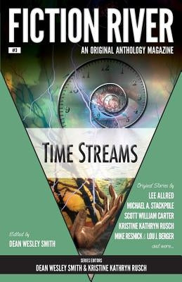 Fiction River: Time Streams by Rusch, Kristine Kathryn
