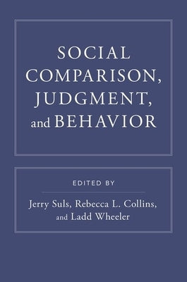 Social Comparison, Judgment, and Behavior by Suls, Jerry
