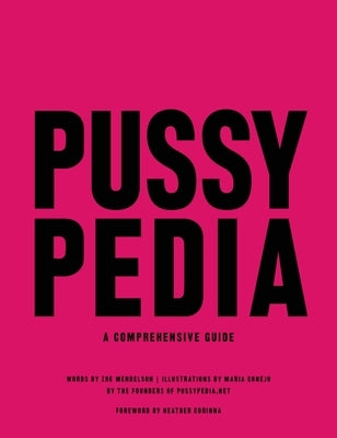 Pussypedia: A Comprehensive Guide by Mendelson, Zoe