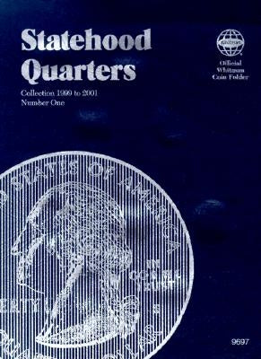 Statehood Quarters: Collection 1999 to 2001 by Whitman Publishing