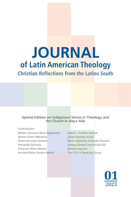 Journal of Latin American Theology, Volume 18, Number 1 by Scott, Lindy