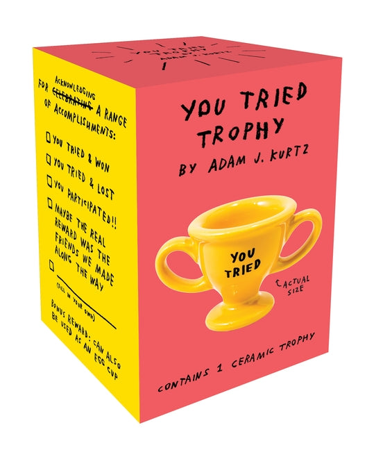 You Tried Trophy: (Ceramic Prize Cup for Trying, Funny and Snarky Award to Acknowledge Work and Effort) by Kurtz, Adam J.