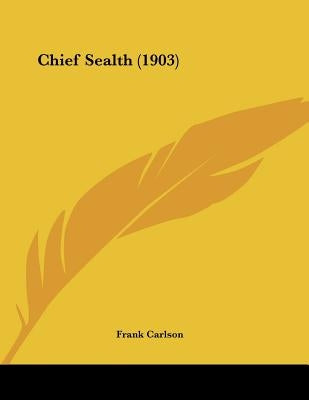 Chief Sealth (1903) by Carlson, Frank