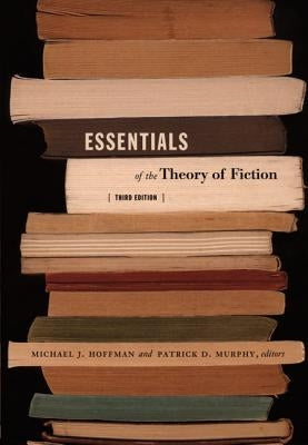 Essentials of the Theory of Fiction by Hoffman, Michael J.