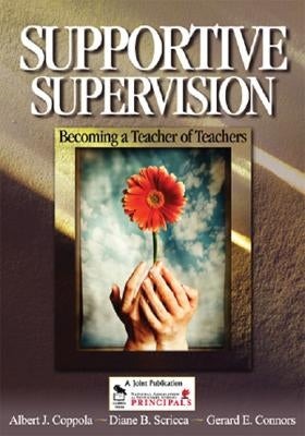 Supportive Supervision: Becoming a Teacher of Teachers by Coppola, Albert J.