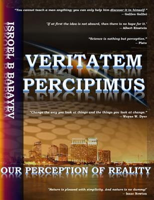 Veritatem Percipimus by Babayev, Isroel B.