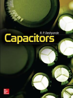 Capacitors by Deshpande, R. P.