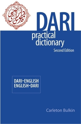 Dari-English/English-Dari Practical Dictionary, Second Edition by Bulkin, Carleton