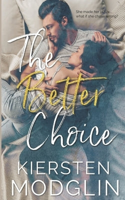 The Better Choice by Modglin, Kiersten